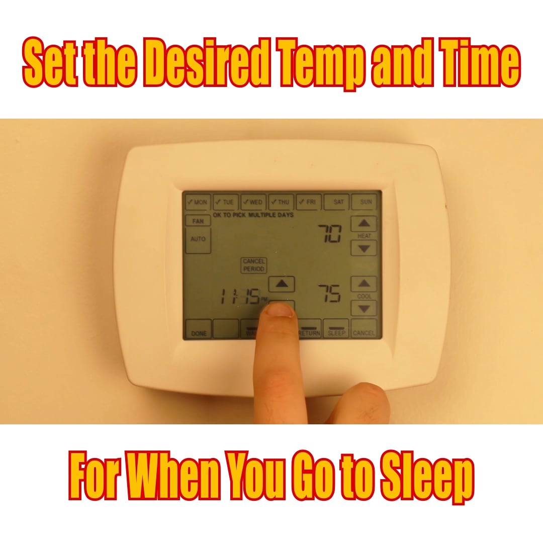 Set the desired temp and time for when you go to sleep
